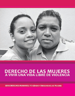 Mujeres a Vivir una Vida Libre de Violencia. Serie Derechos Humanos. N° 2 Género y Derechos de las Mujeres.