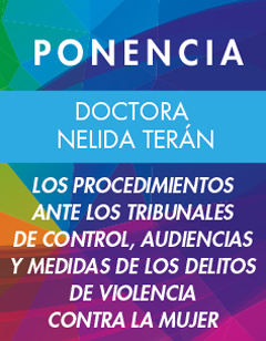 Ponencia Doctora Nelida Terán - Los procedimientos ante los Tribunales de control, audiencias y medidas de los delitos de Violencia contra la Mujer